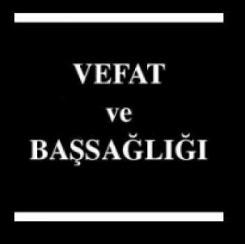 Vefat Haberi - 11.06.2024